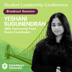 Student Leadership Conference. Breakout Session. Yeshani sugunendran - SMU Community Food Room Coordinator